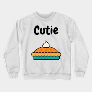 Cutie Pie Crewneck Sweatshirt